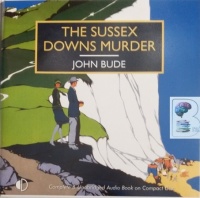 The Sussex Downs Murder written by John Bude performed by Gordon Griffin on Audio CD (Unabridged)